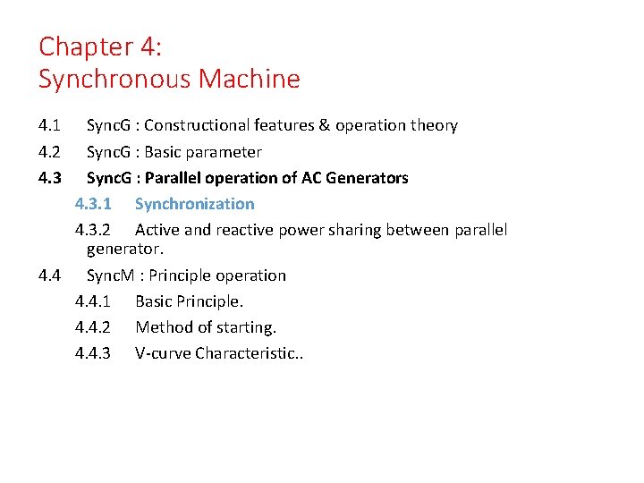 Chapter 4: Synchronous Machine 4. 1 4. 2 4. 3 Sync. G : Constructional