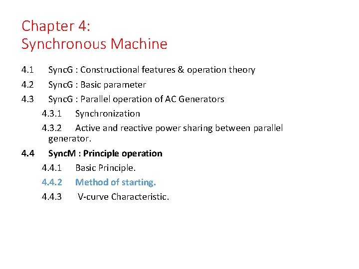 Chapter 4: Synchronous Machine 4. 1 4. 2 4. 3 Sync. G : Constructional