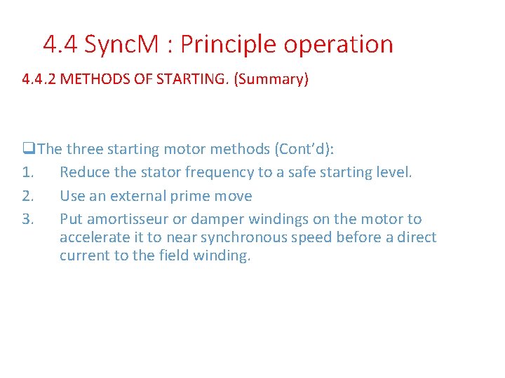 4. 4 Sync. M : Principle operation 4. 4. 2 METHODS OF STARTING. (Summary)