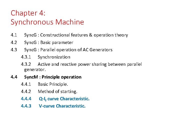 Chapter 4: Synchronous Machine 4. 1 4. 2 4. 3 Sync. G : Constructional