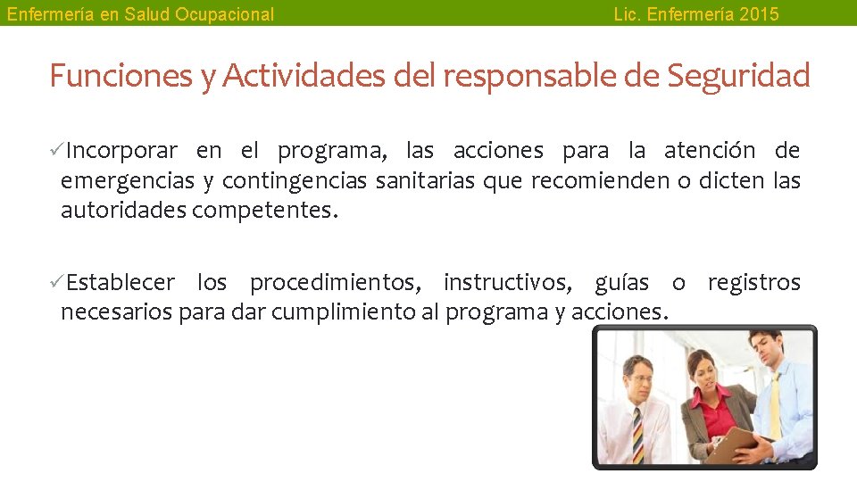 Enfermería en Salud Ocupacional Lic. Enfermería 2015 Funciones y Actividades del responsable de Seguridad