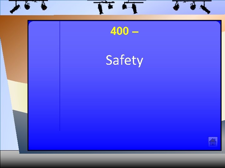 400 – Safety 