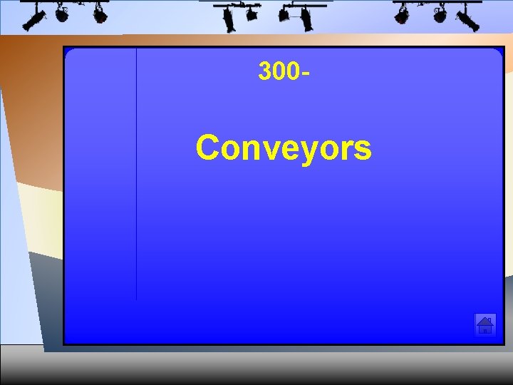 300 - Conveyors 