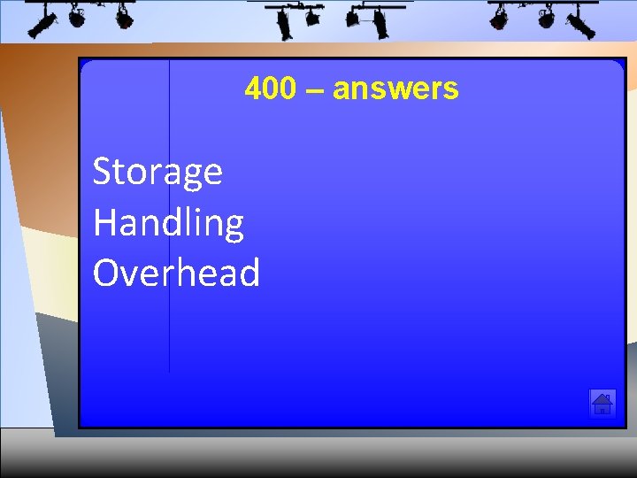 400 – answers Storage Handling Overhead 