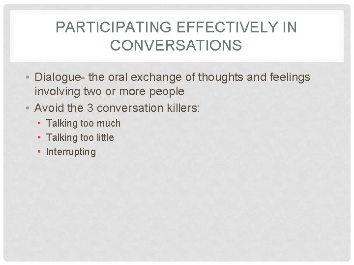 CHAPTER 5 INTERPERSONAL COMMUNICATION OBJECTIVES Understand the value