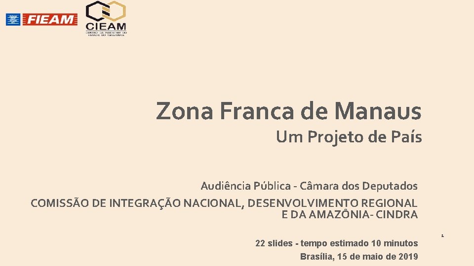 Zona Franca de Manaus Um Projeto de País Audiência Pública - Câmara dos Deputados