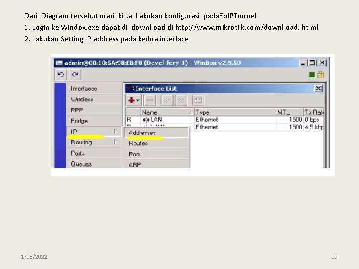 Dari Diagram tersebut mari ki ta l akukan konfigurasi pada. Eo. IPTunnel 1. Login