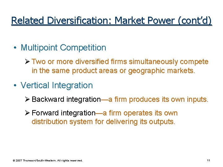 Related Diversification: Market Power (cont’d) • Multipoint Competition Ø Two or more diversified firms