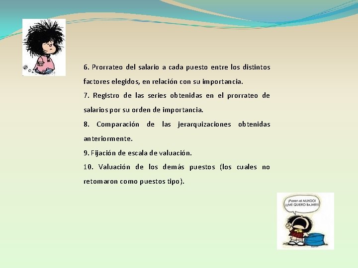 6. Prorrateo del salario a cada puesto entre los distintos factores elegidos, en relación