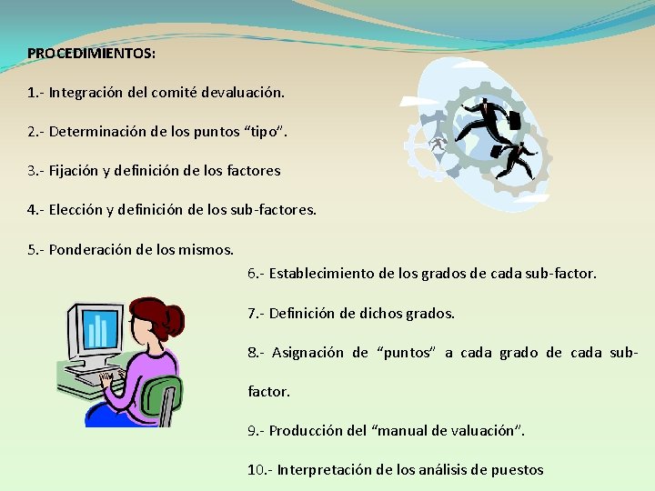 PROCEDIMIENTOS: 1. - Integración del comité devaluación. 2. - Determinación de los puntos “tipo”.