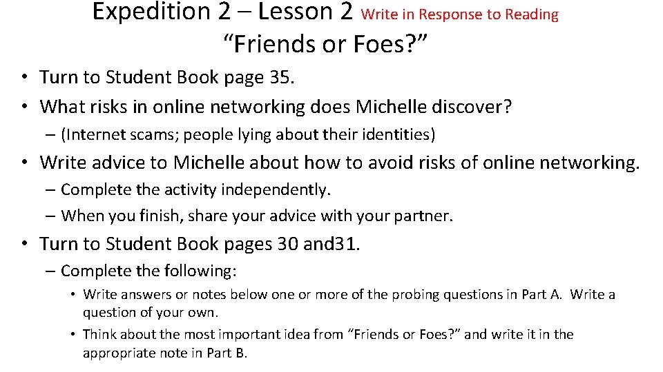 Expedition 2 – Lesson 2 Write in Response to Reading “Friends or Foes? ”