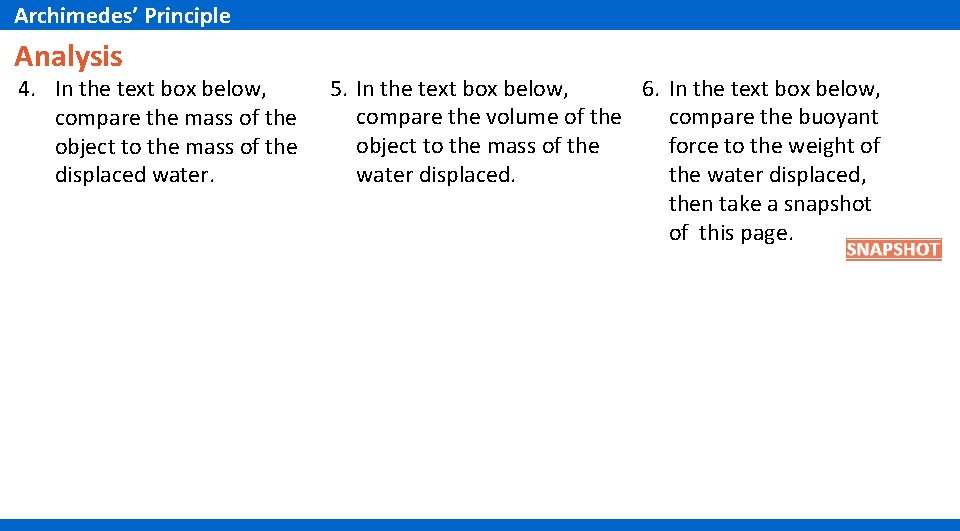 Archimedes’ Principle Analysis 4. In the text box below, compare the mass of the