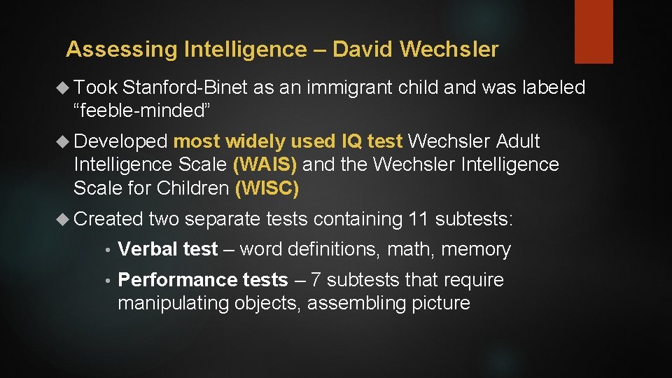 Assessing Intelligence – David Wechsler Took Stanford-Binet as an immigrant child and was labeled