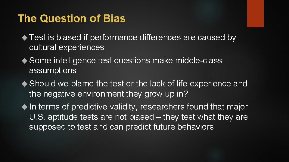 The Question of Bias Test is biased if performance differences are caused by cultural