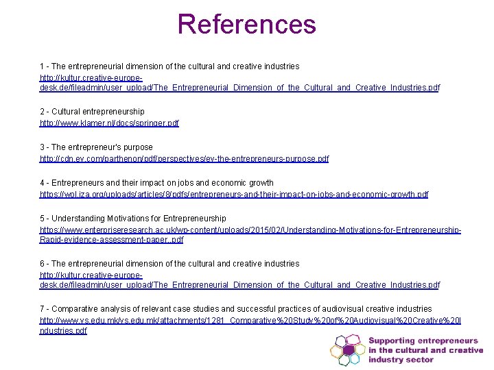 References 1 - The entrepreneurial dimension of the cultural and creative industries http: //kultur.