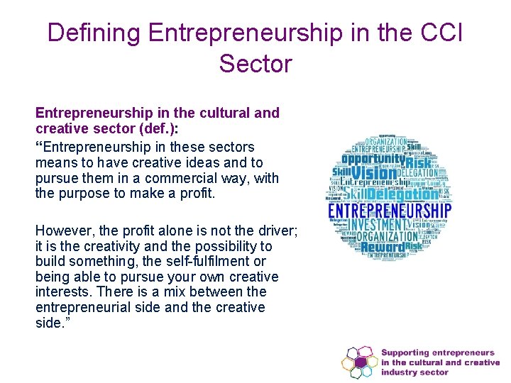 Defining Entrepreneurship in the CCI Sector Entrepreneurship in the cultural and creative sector (def.