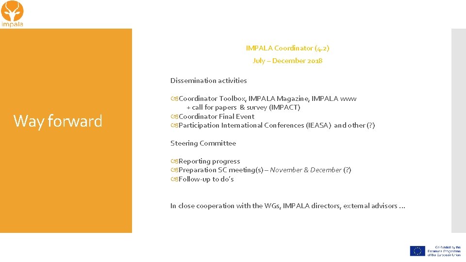 IMPALA Coordinator (4. 2) July – December 2018 Dissemination activities Way forward Coordinator Toolbox,