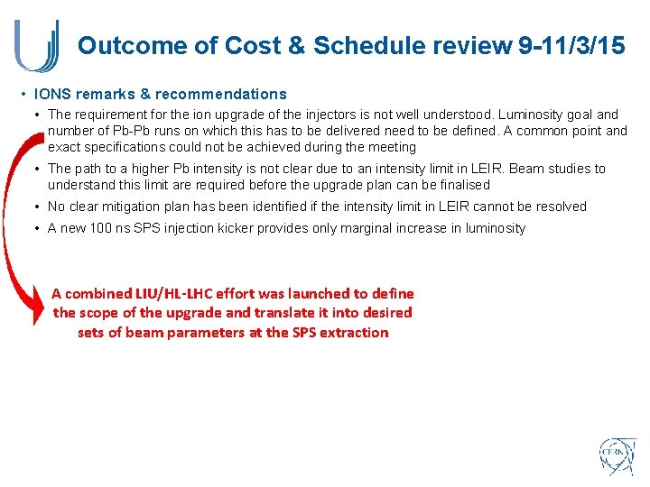 Outcome of Cost & Schedule review 9 -11/3/15 • IONS remarks & recommendations •