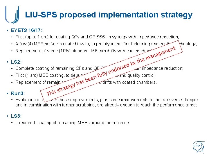 LIU-SPS proposed implementation strategy • EYETS 16/17: • Pilot (up to 1 arc) for