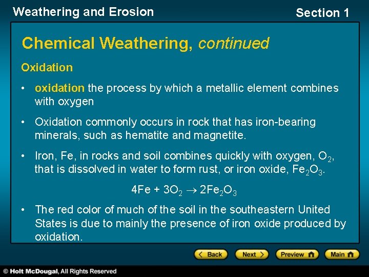 Weathering and Erosion Section 1 Chemical Weathering, continued Oxidation • oxidation the process by