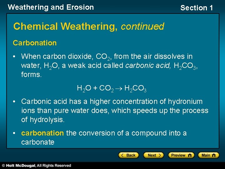 Weathering and Erosion Section 1 Chemical Weathering, continued Carbonation • When carbon dioxide, CO