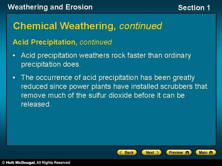 Weathering and Erosion Section 1 Chemical Weathering, continued Acid Precipitation, continued • Acid precipitation