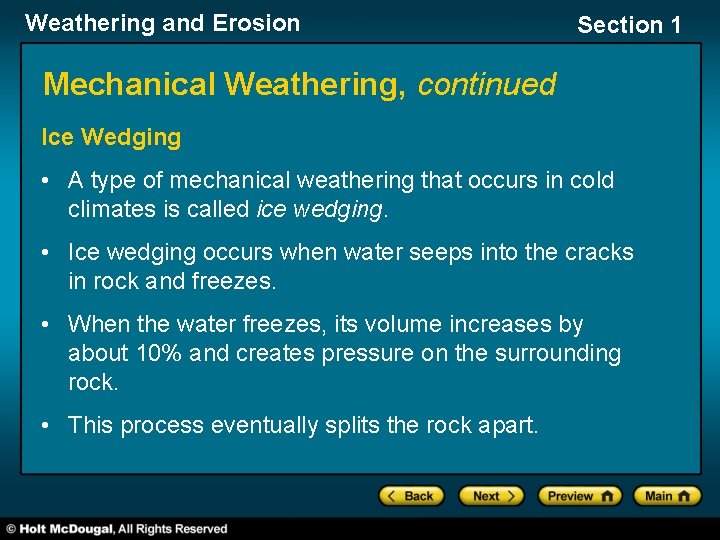 Weathering and Erosion Section 1 Mechanical Weathering, continued Ice Wedging • A type of