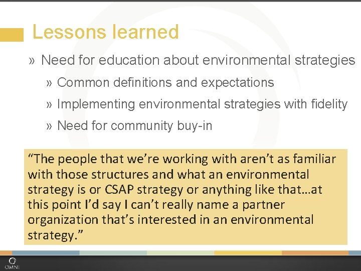 Lessons learned » Need for education about environmental strategies » Common definitions and expectations