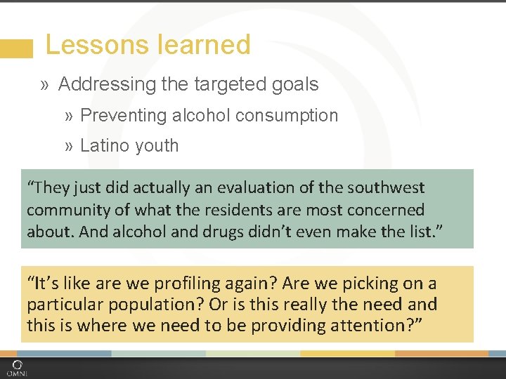 Lessons learned » Addressing the targeted goals » Preventing alcohol consumption » Latino youth