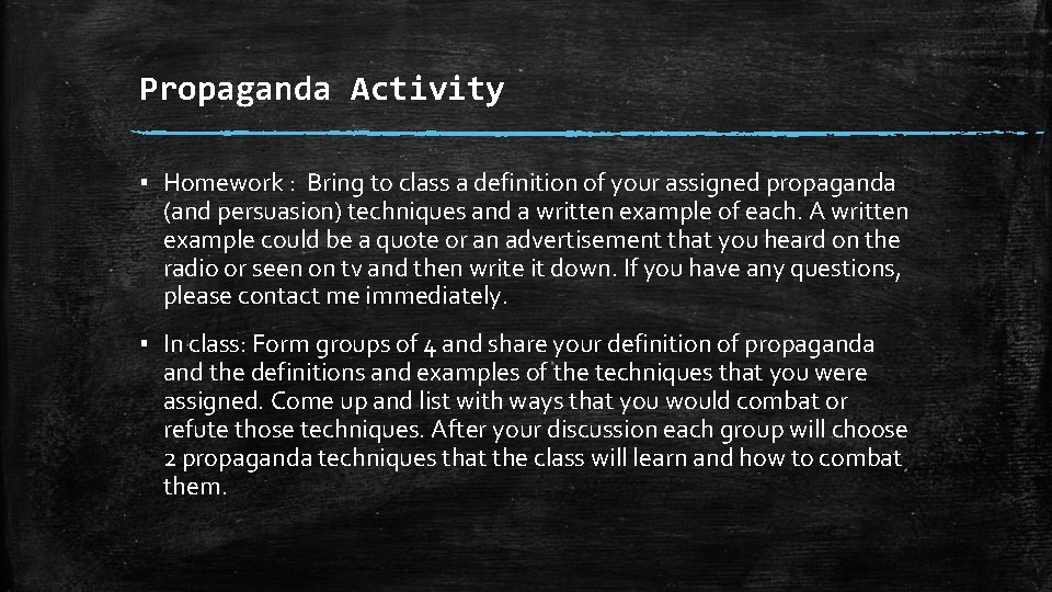 Propaganda Activity ▪ Homework : Bring to class a definition of your assigned propaganda