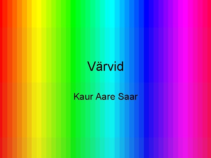 Värvid Kaur Aare Saar 