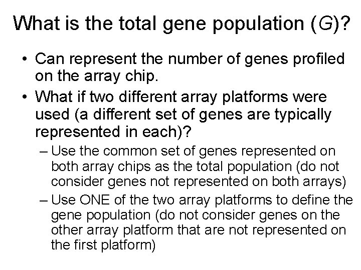 What is the total gene population (G)? • Can represent the number of genes