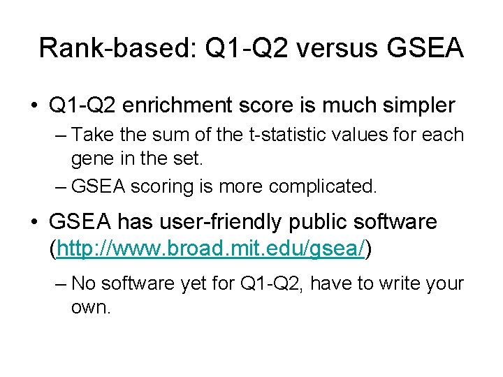 Rank-based: Q 1 -Q 2 versus GSEA • Q 1 -Q 2 enrichment score