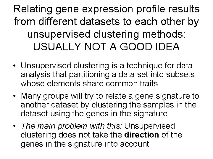 Relating gene expression profile results from different datasets to each other by unsupervised clustering