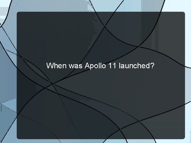 When was Apollo 11 launched? 
