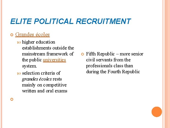 ELITE POLITICAL RECRUITMENT Grandes écoles higher education establishments outside the mainstream framework of the