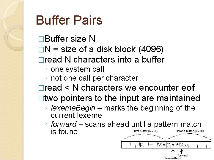 Buffer Pairs �Buffer size N �N = size of a disk block (4096) �read