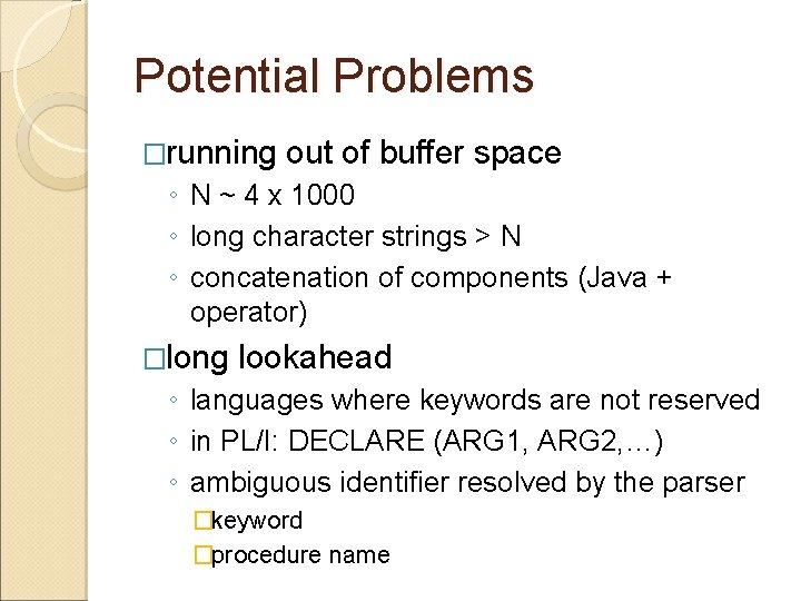 Potential Problems �running out of buffer space ◦ N ~ 4 x 1000 ◦