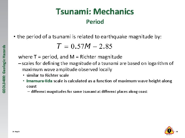 Tsunami: Mechanics Period GEOL 3400: Geologic Hazards • the period of a tsunami is