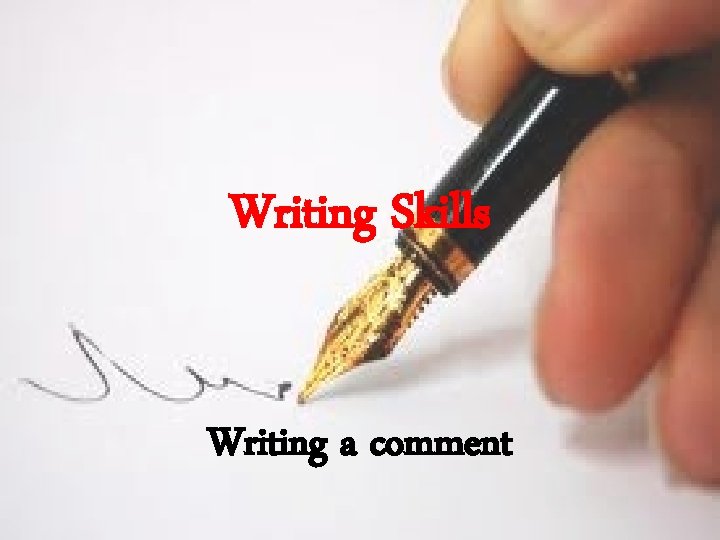 Writing Skills Writing a comment 