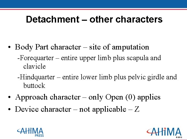 Detachment – other characters • Body Part character – site of amputation -Forequarter –