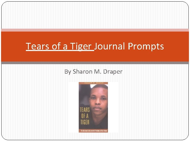 Tears of a Tiger Journal Prompts By Sharon M. Draper 