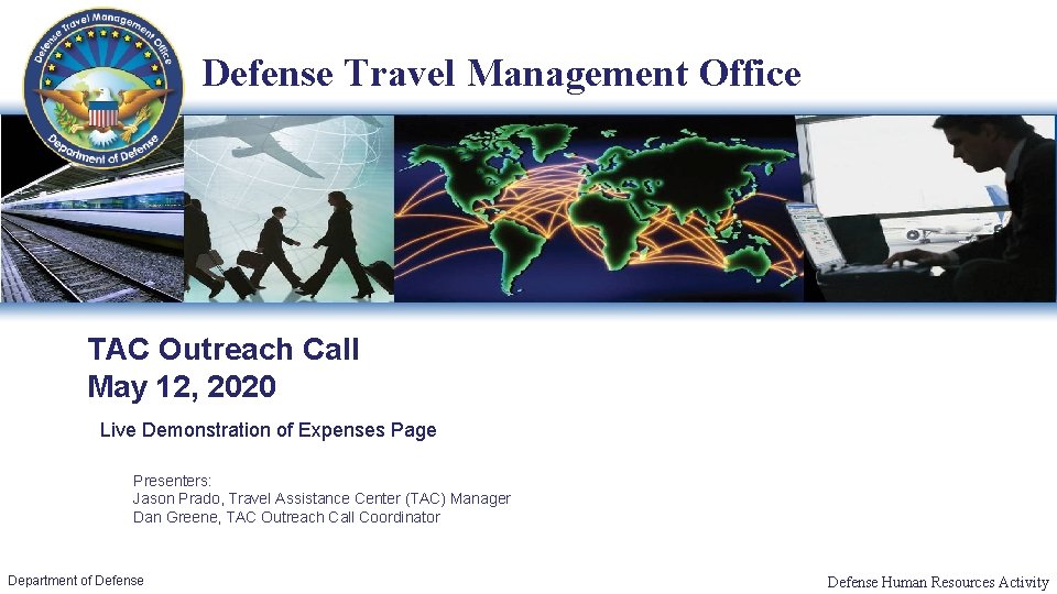 Defense Travel Management Office TAC Outreach Call May 12, 2020 Live Demonstration of Expenses