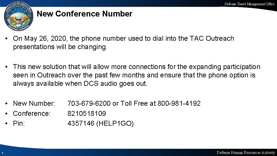 Defense Travel Management Office New Conference Number • On May 26, 2020, the phone