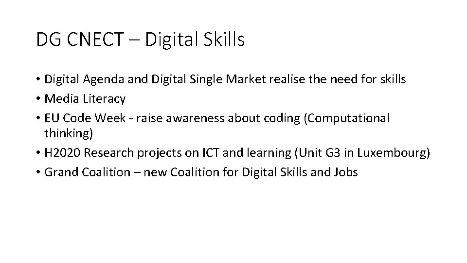 DG CNECT – Digital Skills • Digital Agenda and Digital Single Market realise the