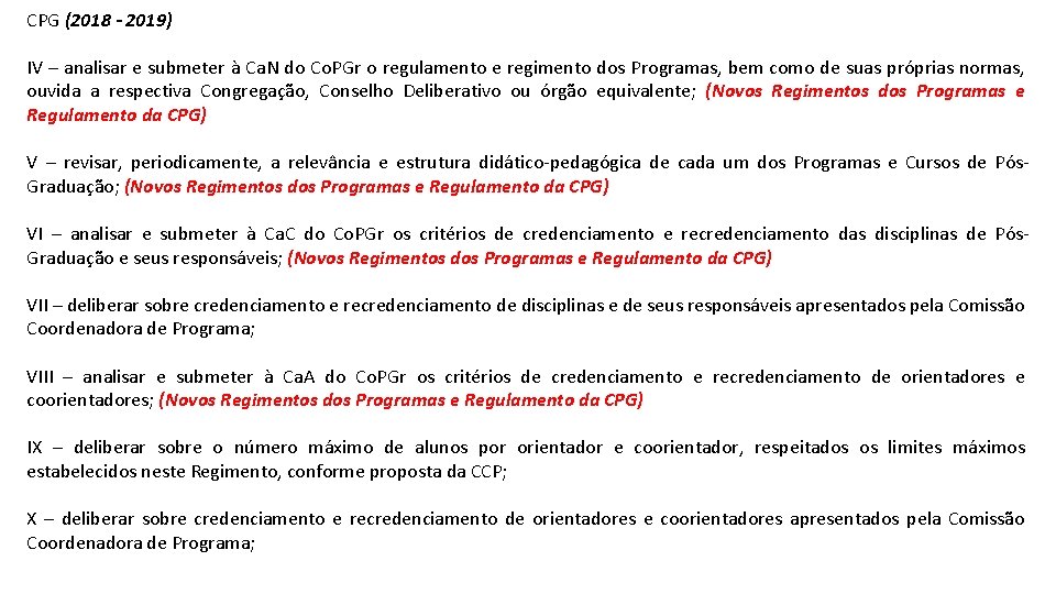 CPG (2018 - 2019) IV – analisar e submeter à Ca. N do Co.