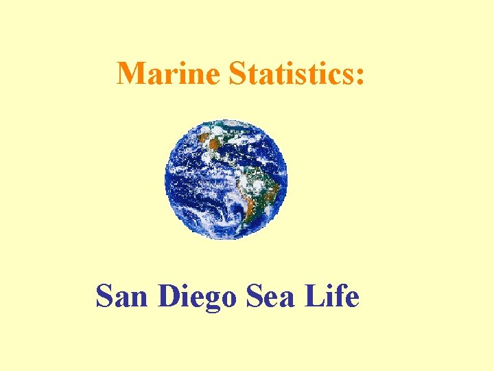 Marine Statistics: San Diego Sea Life 