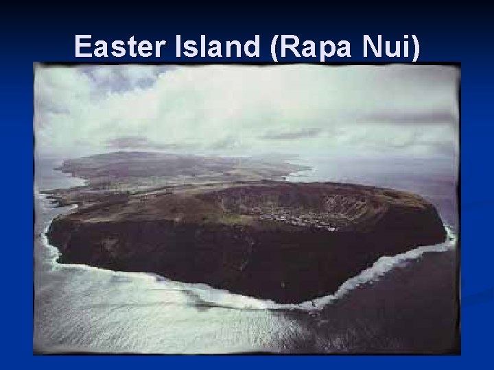 Easter Island (Rapa Nui) 