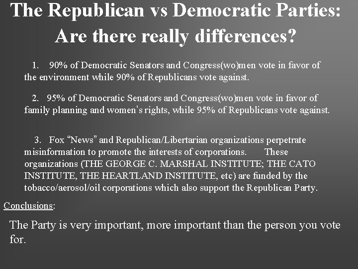 The Republican vs Democratic Parties: Are there really differences? 1. 90% of Democratic Senators