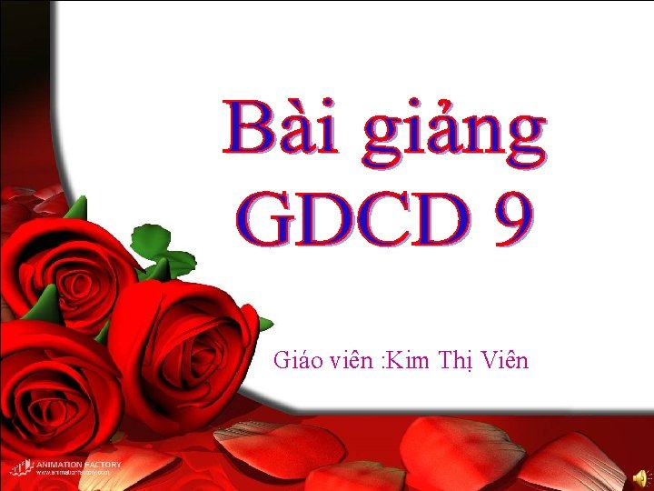 Giáo viên : Kim Thị Viên 